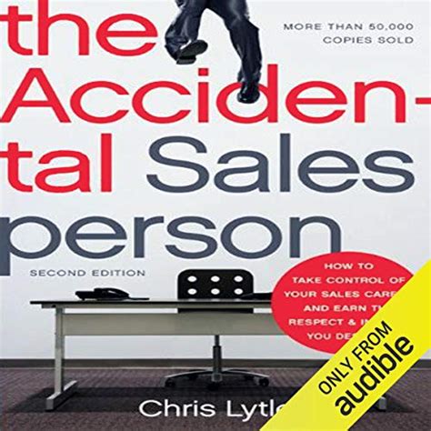 The Accidental Salesperson: How to Take Control of Your Sales Career and Earn the Respect and Incom Epub